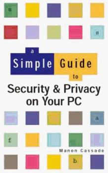 Paperback Simple Guide to Security and Privacy on Your PC Book
