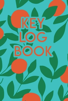 Key Log Book: Key Tracker Logger Inventory Checkout System