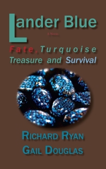 Hardcover Lander Blue: Fate, Turquoise Treasure and Survival Book