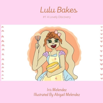 Paperback Lulu Bakes: #1 A lovely discovery Book
