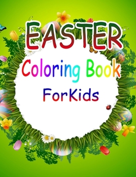 Easter Coloring Book for Kids: Easter Coloring Book for Ages 4-8, 8-12