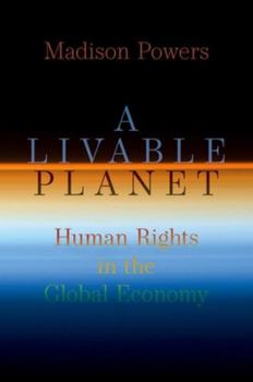 Hardcover A Livable Planet: Human Rights in the Global Economy Book