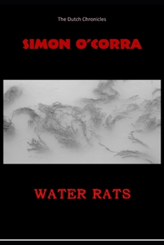 WATER RATS (The Dutch Chronicles)