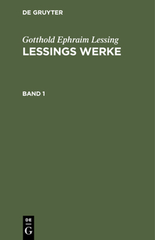 Hardcover Gotthold Ephraim Lessing: Lessings Werke. Band 1 [German] Book