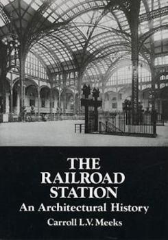Paperback The Railroad Station: An Architectural History Book