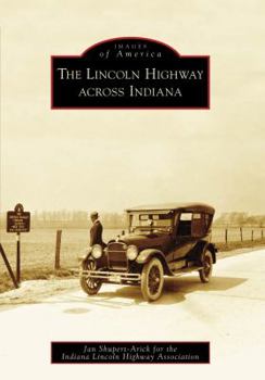 The Lincoln Highway Across Indiana - Book  of the Images of America: Indiana