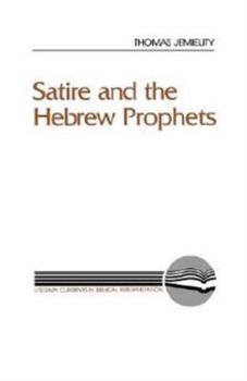 Paperback Satire and the Hebrew Prophets Book