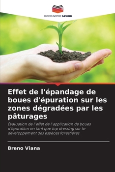 Paperback Effet de l'épandage de boues d'épuration sur les zones dégradées par les pâturages [French] Book