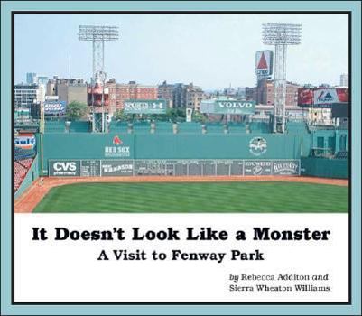 Paperback It Doesn't Look Like A Monster: A Visit to Fenway Park Book