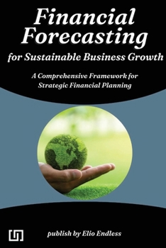 Paperback Financial Forecasting for Sustainable Business Growth Book