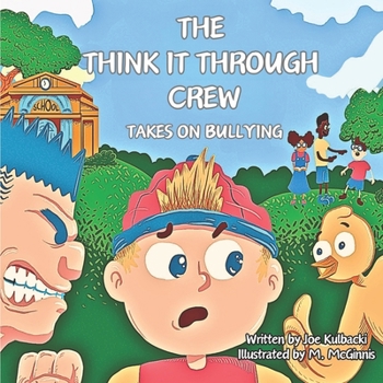 Paperback The Think it Through Crew: Takes on Bullying Book