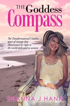 Paperback The Goddess Compass: "A life-transformational guide for every woman going through physical or emotional trauma." Book