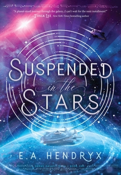 Suspended in the Stars (Xerus Galaxy Saga) - Book #1 of the Xerux Galaxy Saga