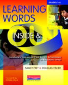 Learning Words Inside and Out, Grades 1-6: Vocabulary Instruction That Boosts Achievement in All Subject Areas