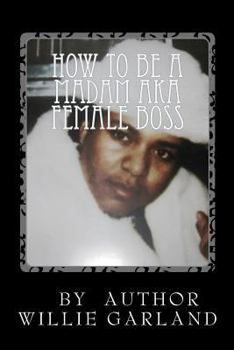 Paperback How to be a madam aka female boss Book