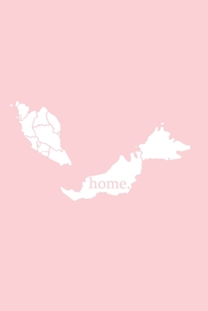 Malaysia Reisetagebuch: Home | liniertes Notizbuch für die schönsten Erlebnisse und Momente | Journal für Urlauber, Auswanderer oder deinem neuen zu Hause (German Edition)