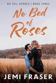 No Bed Of Roses (No Fail Heroes)