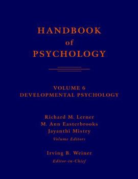 Hardcover Handbook of Psychology, Volume 6: Developmental Psychology Book