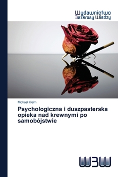 Paperback Psychologiczna i duszpasterska opieka nad krewnymi po samobójstwie [Polish] Book