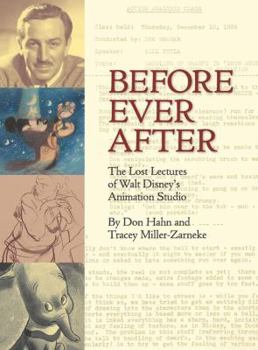 Hardcover Before Ever After: The Lost Lectures of Walt Disney's Animation Studio Book