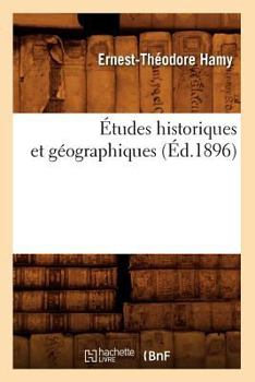 Paperback Études Historiques Et Géographiques (Éd.1896) [French] Book