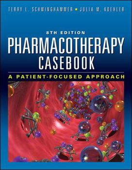 Paperback Pharmacotherapy Casebook: A Patient-Focused Approach, Eighth Edition Book