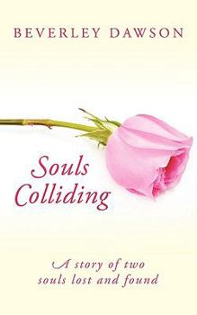 Paperback Souls Colliding: A Story of Two Souls Lost and Found Book
