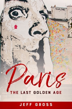 Paperback Paris: The Last Golden Age Book