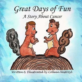 Paperback Great Days of Fun: A Story about Cancer Book