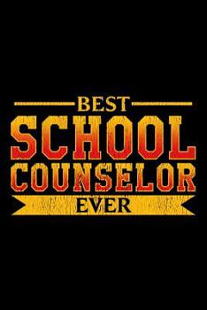 Best School Counselor Ever: School Gift For Teachers