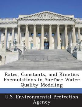 Rates, Constants, and Kinetics Formulations in Surface Water Quality Modeling