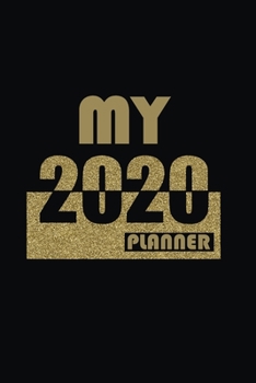 2020 Planner Weekly and Monthly: A Year - 365 Daily - 52 Week journal Planner Calendar Schedule Organizer Appointment Notebook, Monthly Planner, To do ... Men Cover: 2020 Planner Weekly and Monthly