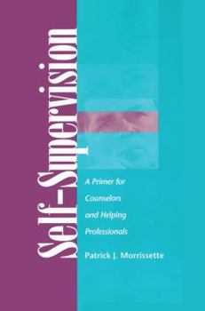 Hardcover Self Supervision: A Primer for Counselors and Human Service Professionals Book
