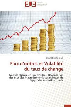 Paperback Flux d ordres et volatilité du taux de change [French] Book