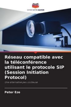 Paperback Réseau compatible avec la téléconférence utilisant le protocole SIP (Session Initiation Protocol) [French] Book