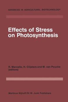 Paperback Effects of Stress on Photosynthesis: Proceedings of a Conference Held at the 'Limburgs Universitair Centrum' Diepenbeek, Belgium, 22-27 August 1982 Book