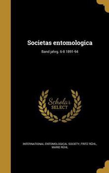 Hardcover Societas Entomologica; Band Jahrg. 6-8 1891-94 [German] Book