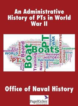 Hardcover An Administrative History of Pts in World War II Book