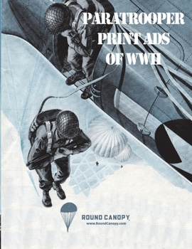 Paperback Paratrooper Print Ads of WWII Book