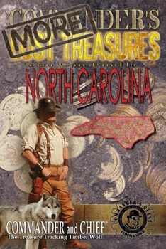 Paperback More Commander's Lost Treasures You Can Find in North Carolina: Follow the Clues and Find Your Fortunes! Book