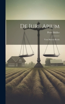 Hardcover De Iure Apium: Vom Bienen-recht Book