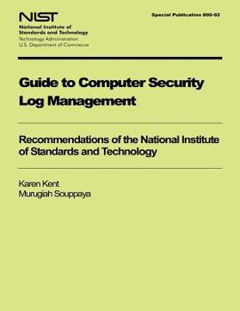 Paperback Guide to Computer Security Log Management: Recommendations of the National Institute of Standards and Technology Book