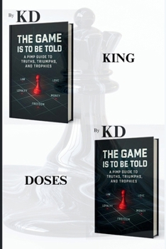 Paperback The Game is to Be Told: A Pimp Guide to Truths, Triumphs, and Trophies Book