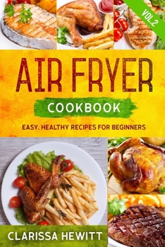 Paperback Air Fryer Cookbook: Easy, Healthy Recipes for Beginners (Vol.2) Book