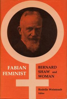 Hardcover Fabian Feminist: Bernard Shaw and Woman Book