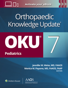 Orthopaedic Knowledge Update®: Pediatrics 7 Print + Ebook (AAOS - American Academy of Orthopaedic Surgeons)