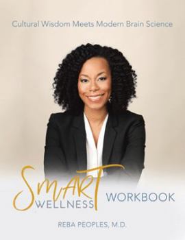 Paperback Smart Wellness(R) Workbook: Cultural Wisdom Meets Modern Brain Science Book