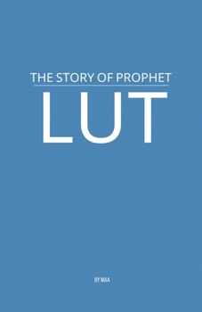 Paperback The Story of Prophet Lut Book