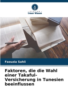 Paperback Faktoren, die die Wahl einer Takaful-Versicherung in Tunesien beeinflussen [German] Book