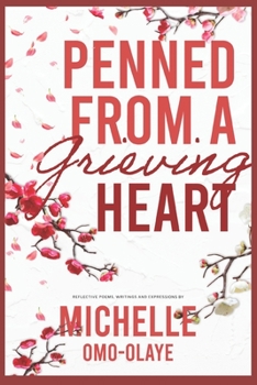 Paperback Penned from a grieving heart: A Collection of Poems & Expressions Book